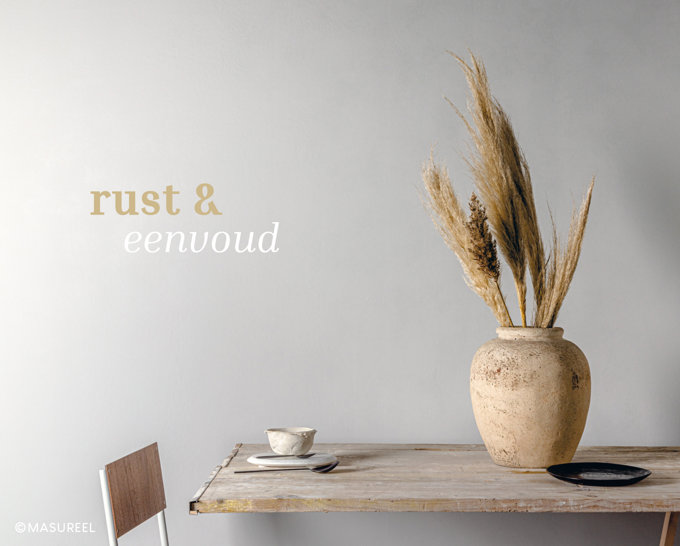 Trend 1: rust en eenvoud Trend 1: rust en eenvoud